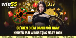 Sự kiện điểm danh nhận quà siêu hấp dẫn từ Win55