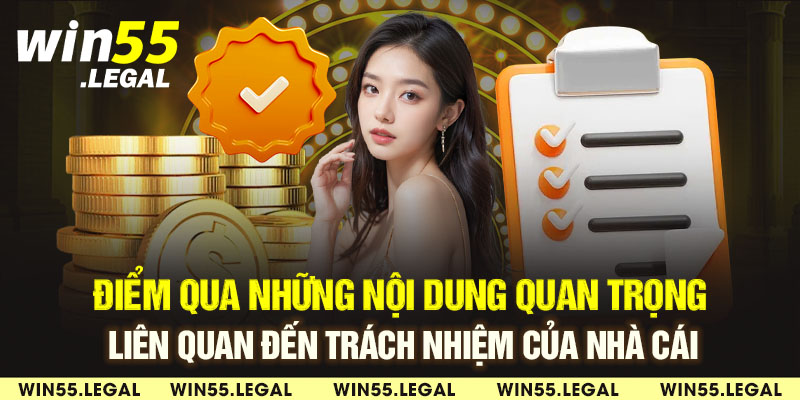 Điểm qua những nội dung quan trọng liên quan đến trách nhiệm của nhà cái