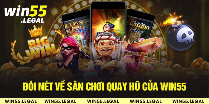 Nổ hũ Win55 hấp dẫn với nhiều trò chơi nổi tiếng