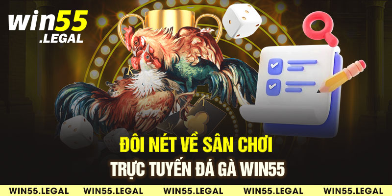 Chuyên mục đá gà online Win55 siêu hot