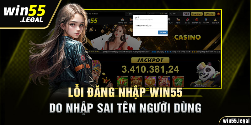 Lỗi đăng nhập WIN55 do nhập sai tên người dùng