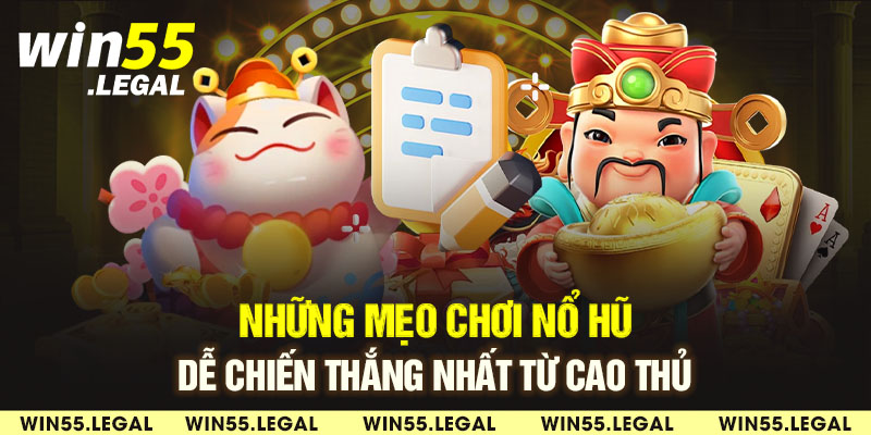 Mẹo chơi nổ hũ hữu ích nhất