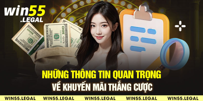 Những thông tin quan trọng về khuyến mãi thắng cược