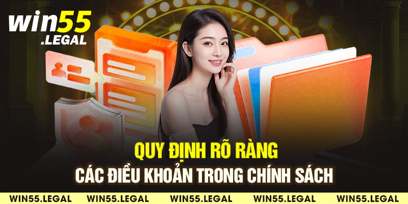 Quy định rõ ràng các điều khoản trong chính sách