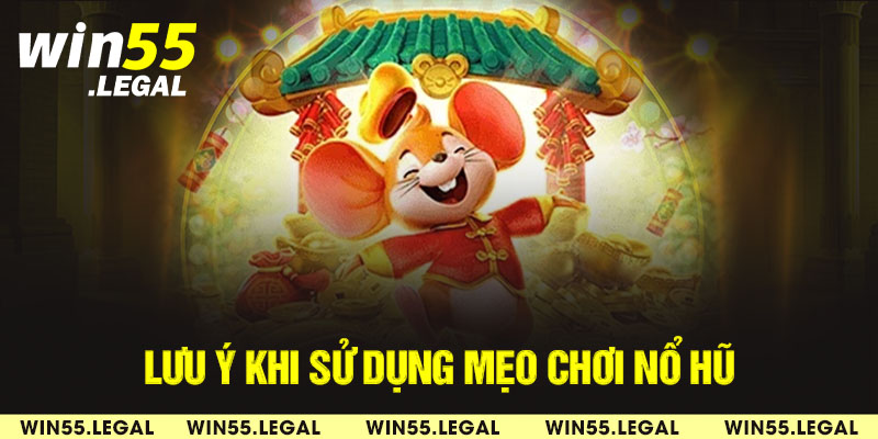 Mẹo chơi nổ hũ lưu ý